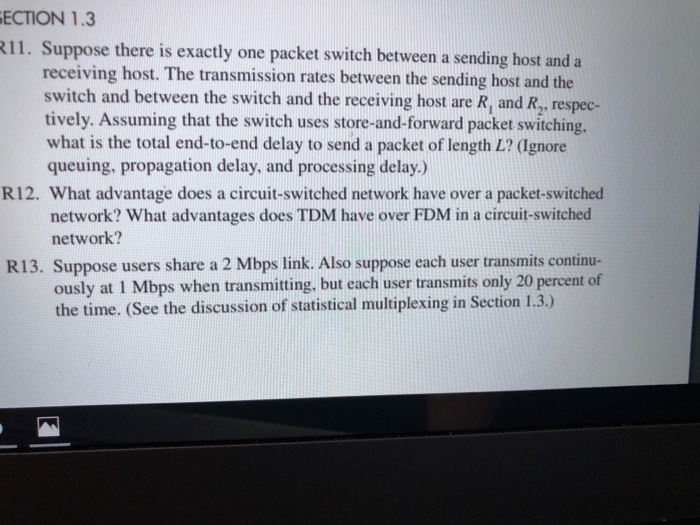  ECTION 1.3 11. Suppose there is exactly one packet switch between