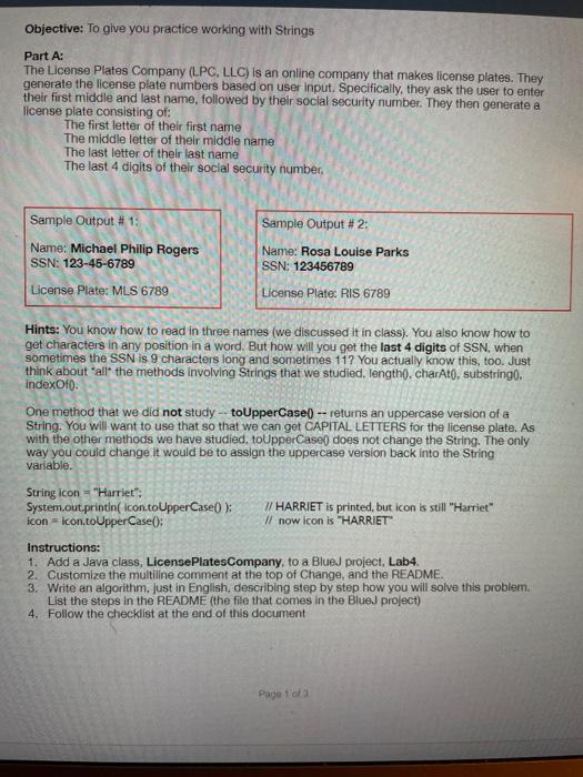  Objective: To give you practice working with Strings Part A: The