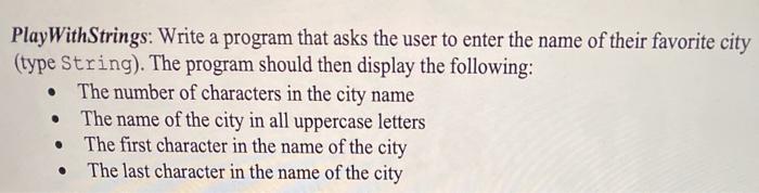  in java PlayWithStrings: Write a program that asks the user to