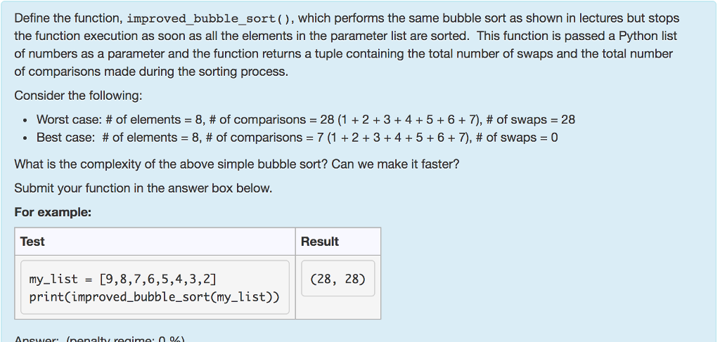 Define the function, improved_bubble_sort(), which performs the same bubble sort as shown