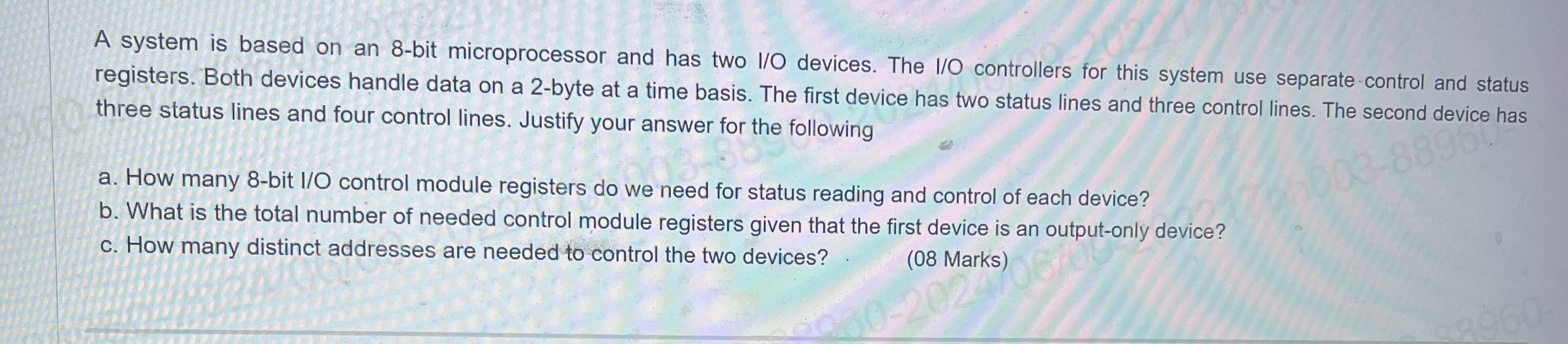  A system is based on an 8-bit microprocessor and has two