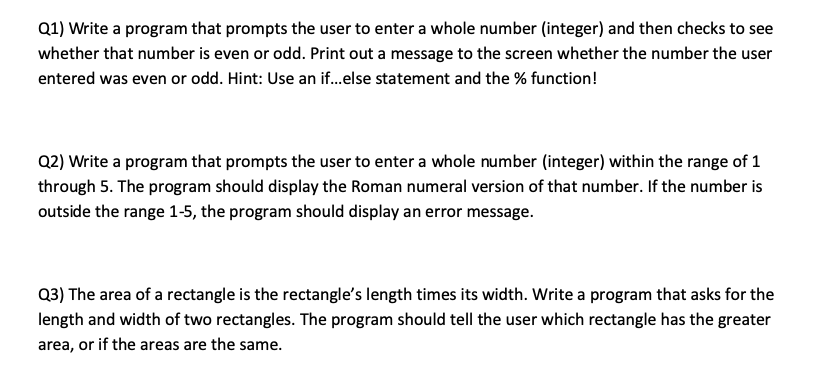  This is for Java. Q1) Write a program that prompts the