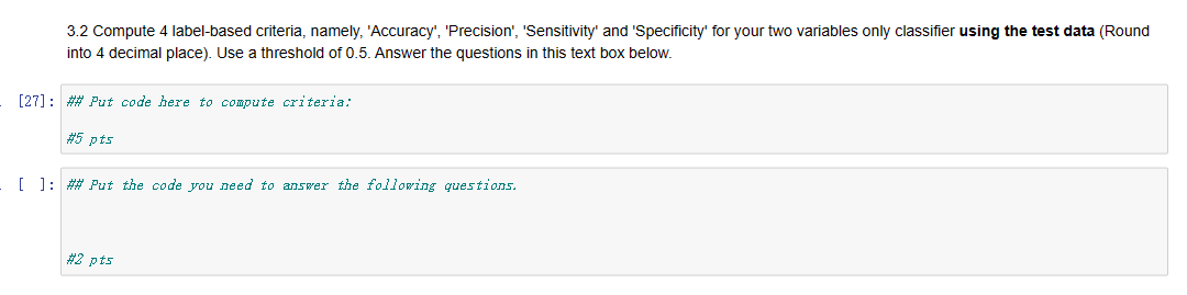 criteria, namely, 'Accuracy', 'Precision', 'Sensitivity' and 'Specificity' for your two variables only