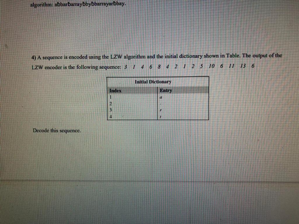 a sequence is encoded using the LZE algorithm and the initial dictionary