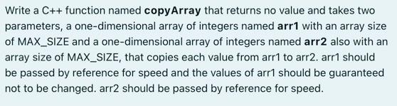  Write a C++ function named copy Array that returns no value