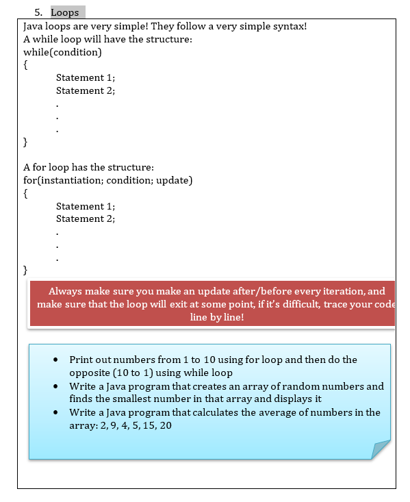 undefined 5. Loops Java loops are very simple! They follow a very