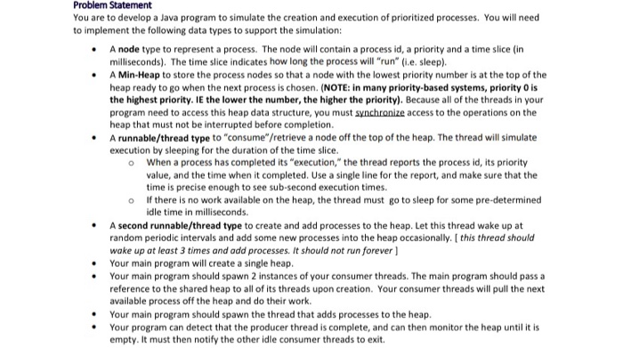  Problem Statement You are to develop a Java program to simulate