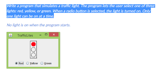  Write a program that simulates a traffic light. The program lets
