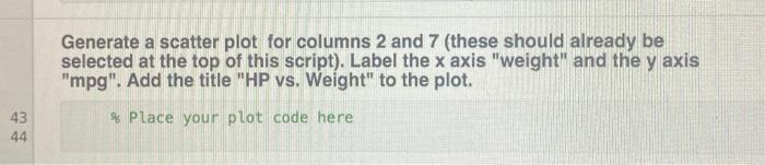 matlab Generate a scatter plot for columns 2 and 7 (these should