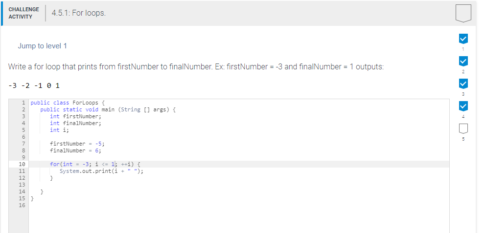 CHALLENGE ACTIVITY 4.5.1: For loops. Jump to level 1 Write a