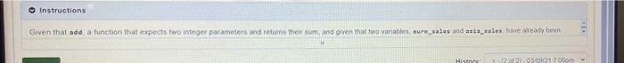  Instructions Given that add, a function that expects two integer parameters
