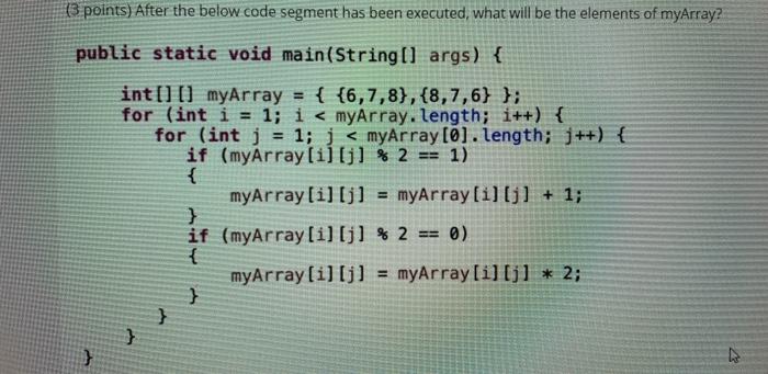  (3 points) After the below code segment has been executed, what