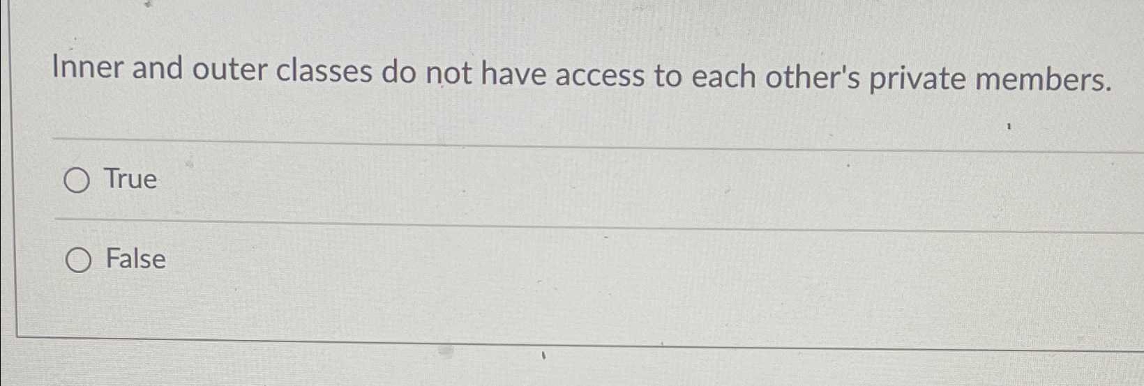 Inner and outer classes do not have access to each other's