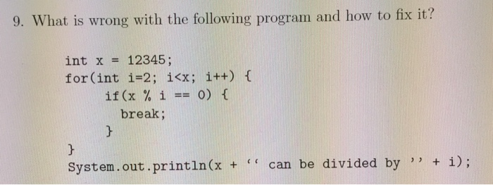  In Java 9. What is wrong with the following program and