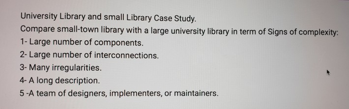  University Library and small Library Case Study. Compare small-town library with