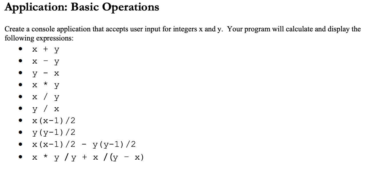 Thi is C++ programming! Application: Basic Operations Create a console application that