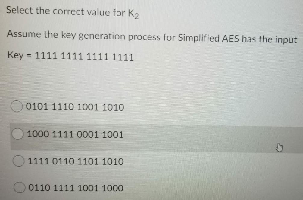  Select the correct value for K2 Assume the key generation process