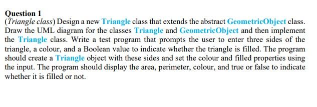  Object-oriented java Question 1 (Triangle class) Design a new Triangle class