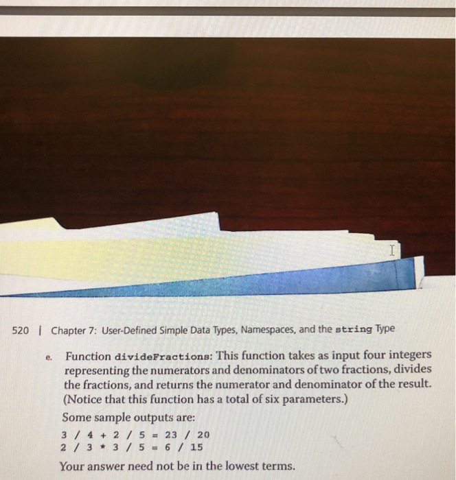 perform arithme- tic operations on fractions. Fractions are of the form a/b,