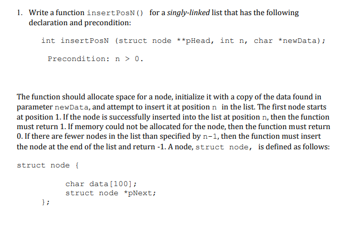  1. Write a function insert PosN() for a singly-linked list that