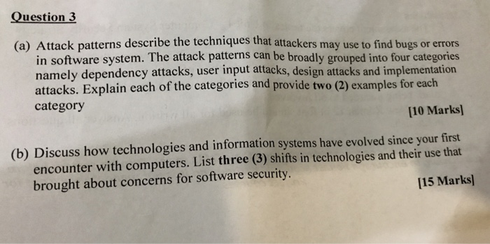  Question 3 (a) Attack patterns describ e the techniques that attackers