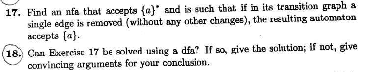  Answer question 18 only please. Find an nfa that accepts {a}*