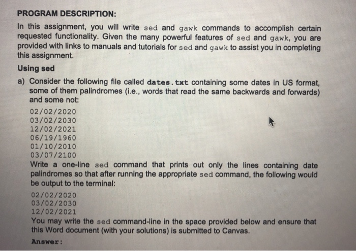  PROGRAM DESCRIPTION: In this assignment, you will write sed and gawk