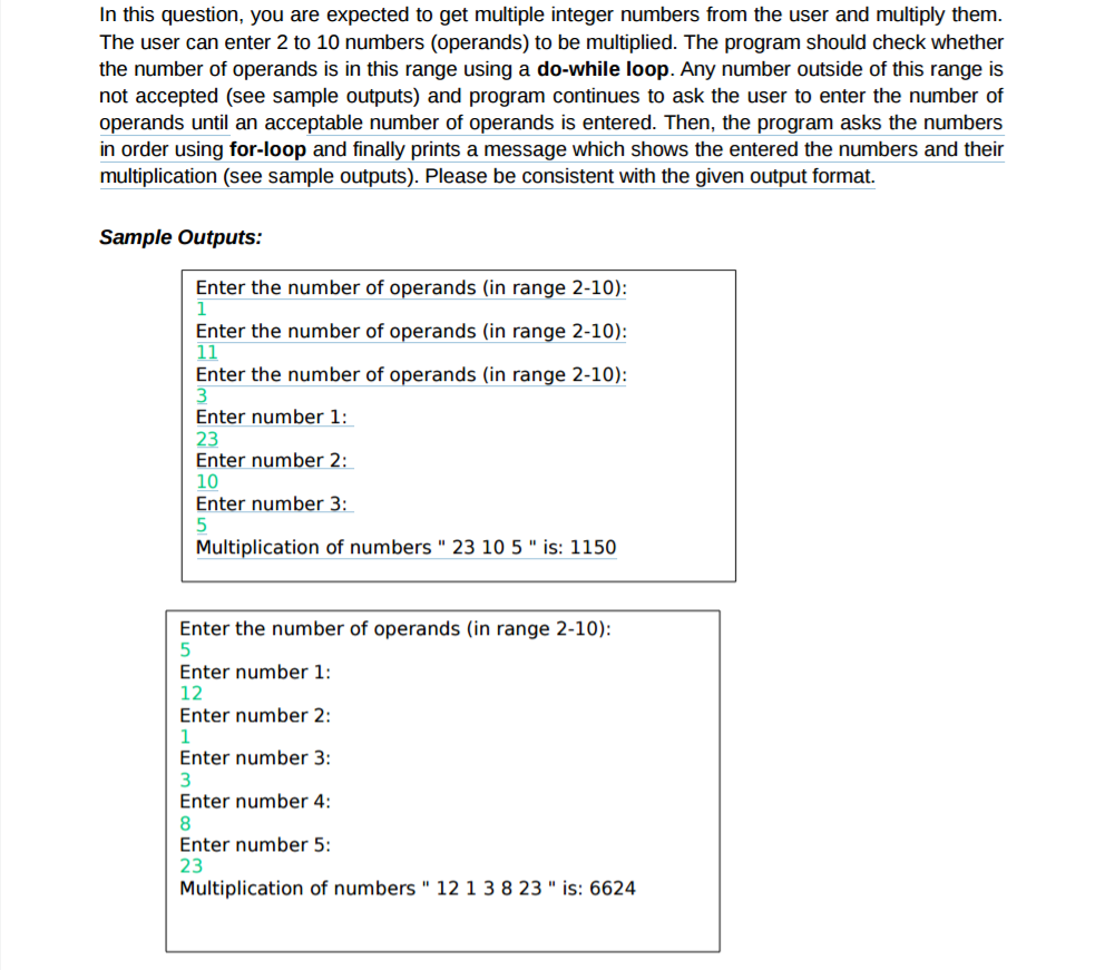  In this question, you are expected to get multiple integer numbers