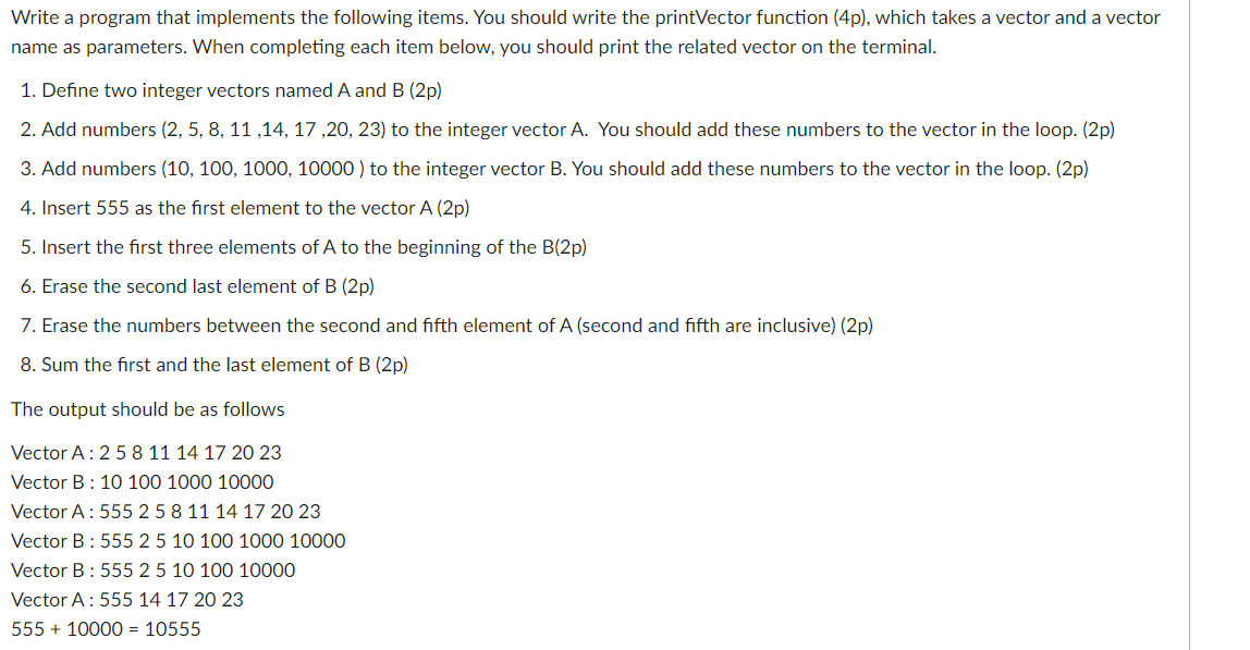 in basic C++ Write a program that implements the following items. You
