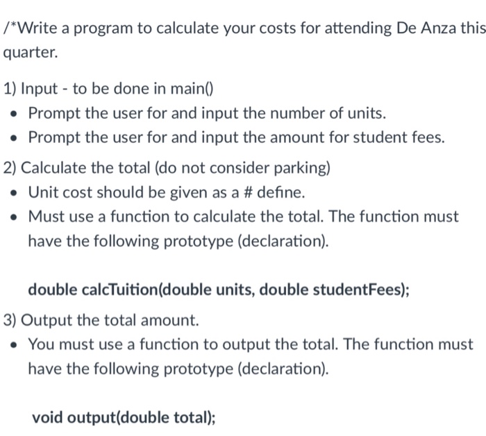 In C++ /*Write a program to calculate your costs for attending De