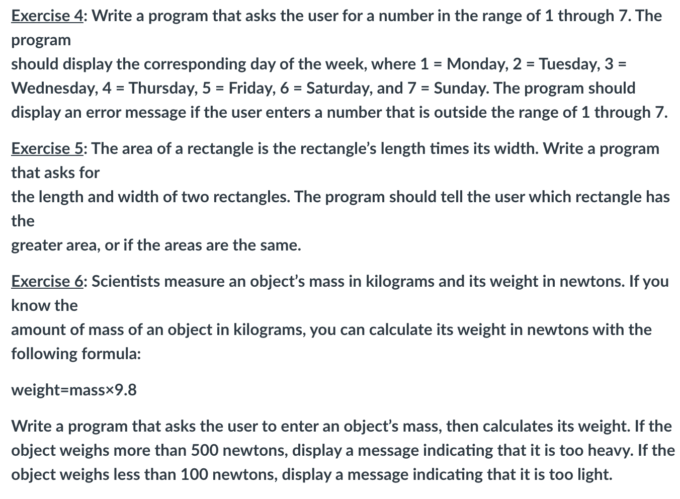  Exercise 4: Write a program that asks the user for a