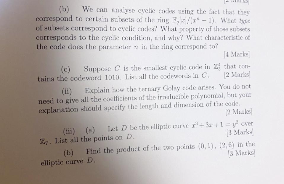 coding theory (b) We can analyse cyclic codes using the fact that