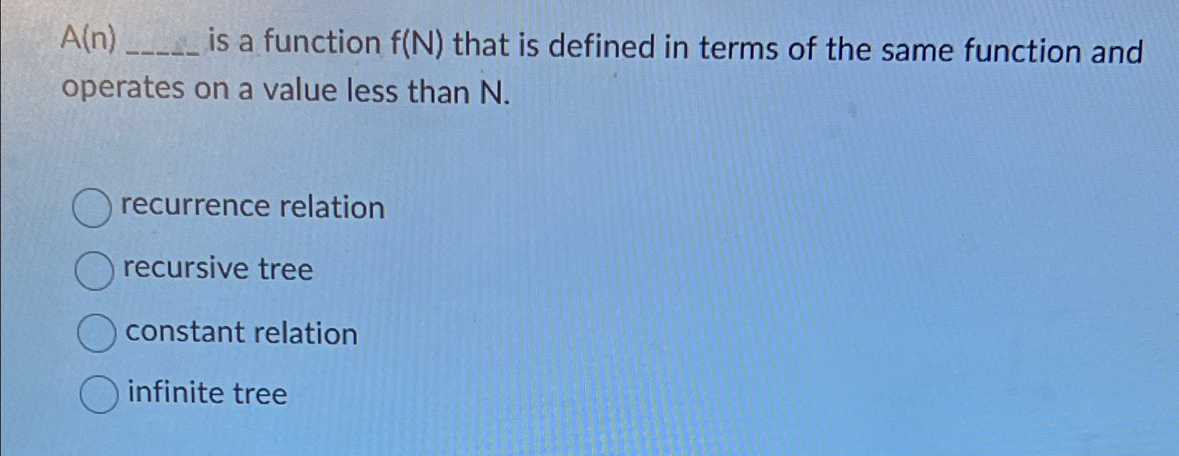  A(n), is a function f(N) that is defined in terms of
