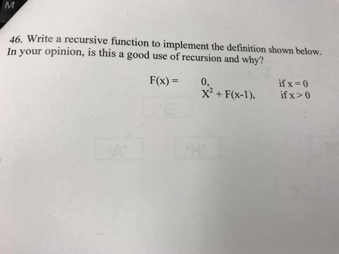  Write a recursive function to implement the definition show below In