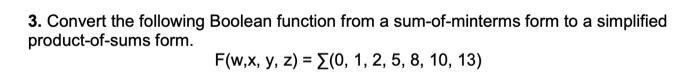 Details 3. Convert the following Boolean function from a sum-of-minterms form to