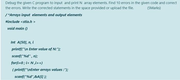  Debug the given C program to input and print N array