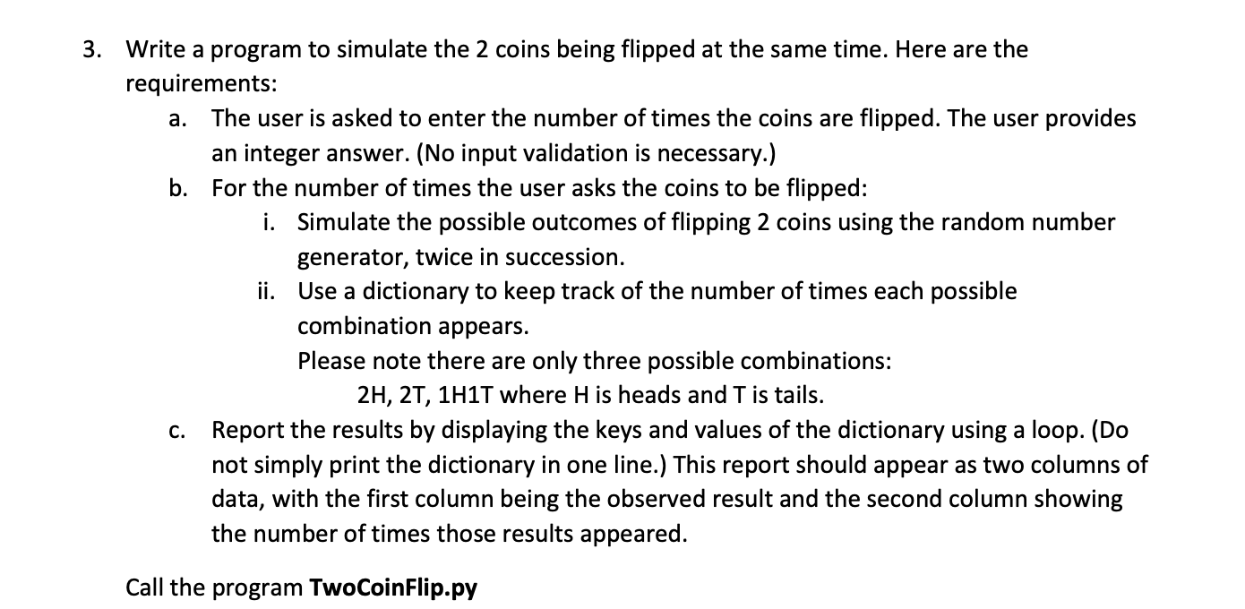 to enter integers, one at a time, until they enter a dollar