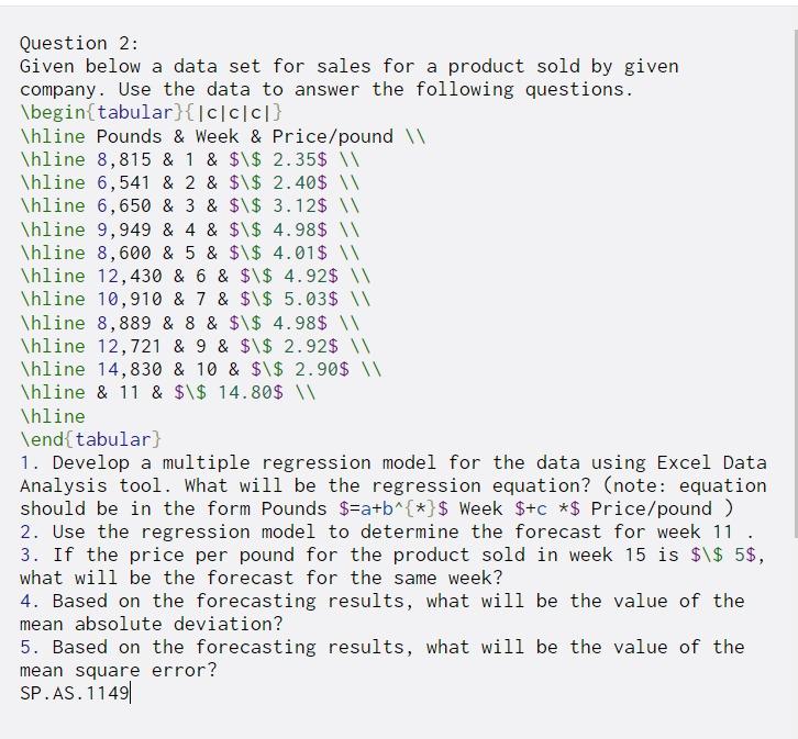  Question 2: Given below a data set for sales for a