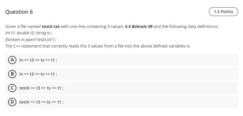 help with c++ program fast Question 6 1.5 Points Given a file