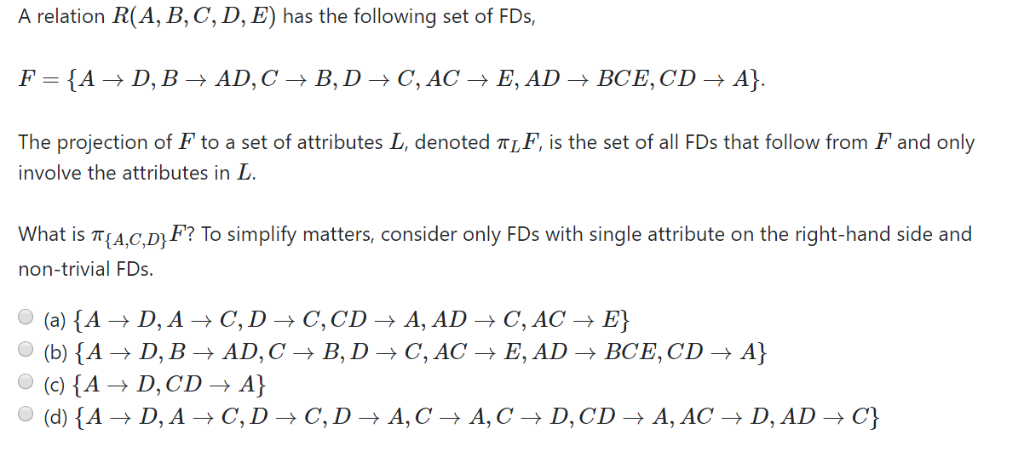  A relation R(A, B, C, D, E) has the following set