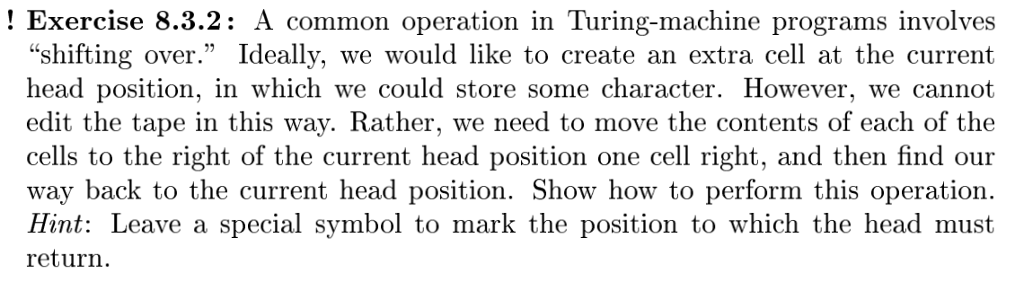  A common operation in Turing-machine programs involves "shifting over." Ideally, we