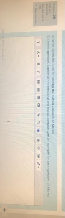  25 A) Write down the rules for naming the python variables