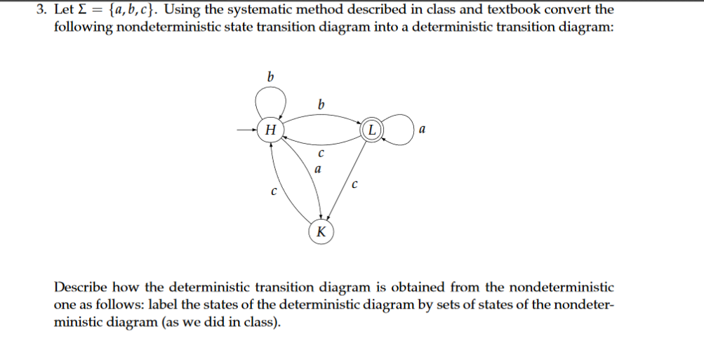  3. Let = { a,b,c). Using the systematic method described in