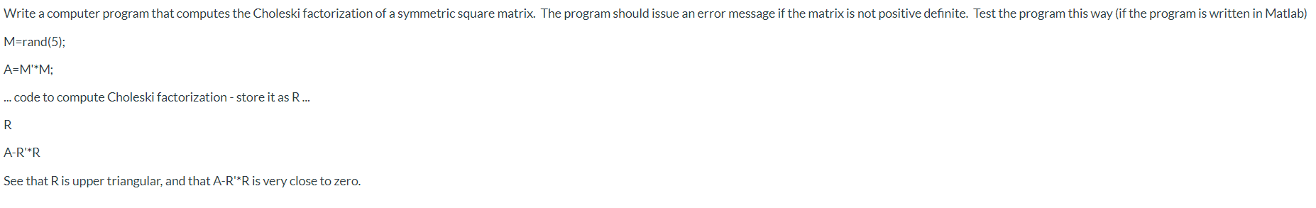 Cannot use chol command. Must use method such as: sum = 0;