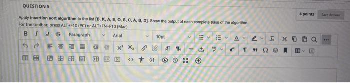 Apply insertion sort algorithm to the list [B, K, A, E, O,