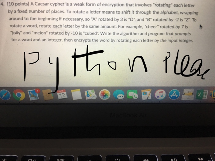  4. 110 points] A Caesar cypher is a weak form of