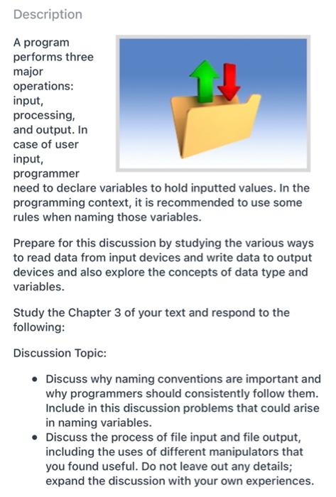  Description A program performs three major operations: input, processing, and output.
