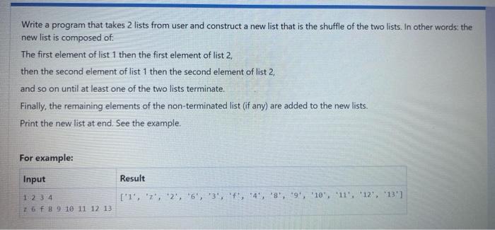 using python Write a program that takes 2 lists from user and