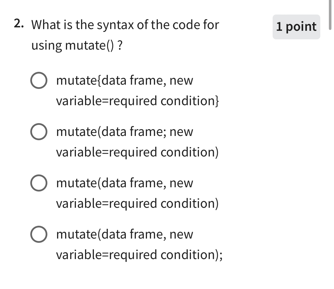  What is the syntax of the code for using mutate()? mutate{data