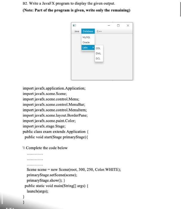  B2. Write a JavaFX program to display the given output. (Note: